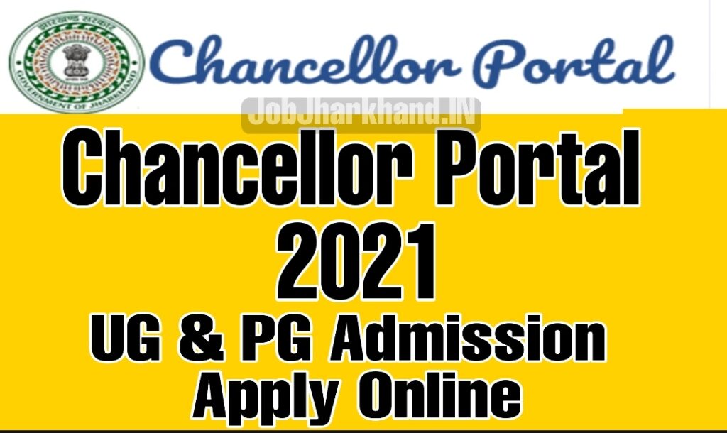 Chancellor Portal 21 Admission For Ug And Pg In Jharkhand Jobjharkhand In Jharkhand Government Jobs Results Admit Card Sarkari Naukri Jharkhand Board