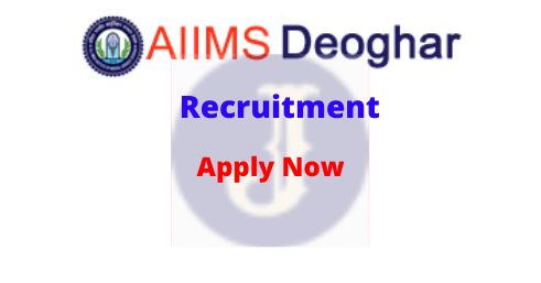 Deoghar AIIMS Recruitment