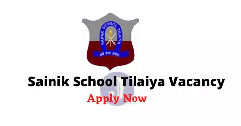 Sainik School Tilaiya Vacancy