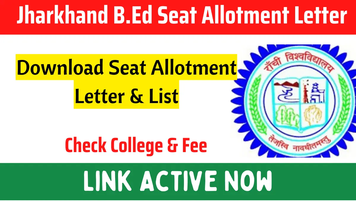 Jharkhand B.Ed Seat Allotment Letter 2024 (3rd Round), Download Now